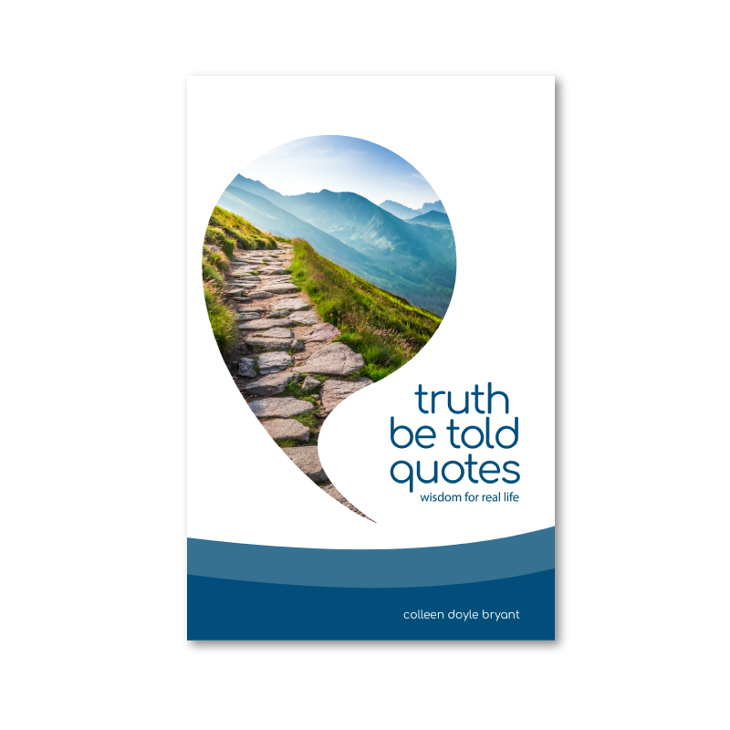 Truth Be Told Quotes Book from publisher LoveWell Press
